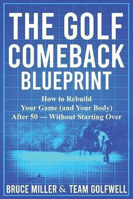 Bruce Miller, Team Golfwell - Golf Comeback Blueprint, Häftad