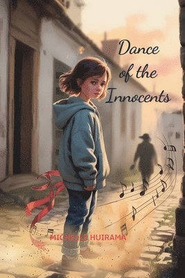 Michelle Huirama - Dance of the Innocents, Häftad. Tillgänglighet: Tillfälligt slut