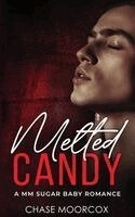 Chase Moorcox - Melted Candy (Sour Candy #3, Paperback), Häftad. Tillgänglighet: Lägg i varukorg
