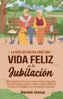 Romek Hanys - guía definitiva para una vida feliz en la jubilación, Häftad. Tillgänglighet: Lägg i varukorg
