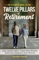 Romek Hanys - Ultimate Guide to the Twelve Pillars of Retirement, Häftad. Tillgänglighet: Lägg i varukorg