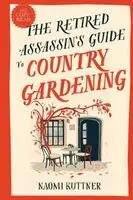 Retired Assassin's Guide to Country Gardening