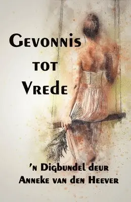 Anneke Van Den Heever - Gevonnis tot Vrede, Häftad. Tillgänglighet: Lägg i varukorg