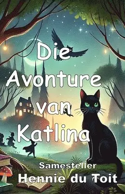 Hennie Du Toit - Die Avonture van Katlina, Häftad. Tillgänglighet: Lägg i varukorg
