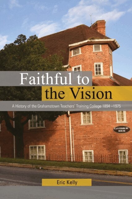 Eric Kelly - Faithful to the Vision, E-bok
