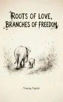 Tracey Taylor - Roots of Love, Branches of Freedom, Häftad. Tillgänglighet: Lägg i varukorg