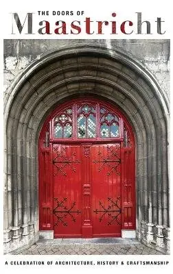 Claudia Jones - Doors of Maastricht, Inbunden. Tillgänglighet: Lägg i varukorg