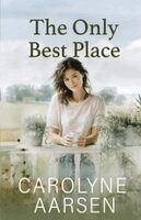 Carolyne Aarsen - Only Best Place, Häftad
