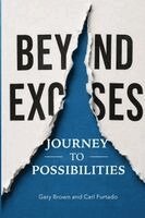 Gary Brown, Carl Furtado - Beyond Excuses, Häftad