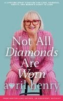 Avril Henry - Not All Diamonds Are Worn, Inbunden. Tillgänglighet: Lägg i varukorg
