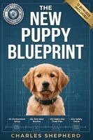 Charles Shepherd - New Puppy Blueprint, Häftad. Tillgänglighet: Lägg i varukorg