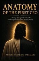 Antonio Garrido Caballero - Anatomy of the First CEO, Häftad. Tillgänglighet: Lägg i varukorg