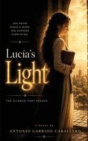 Antonio Garrido Caballero - Lucia's Light, Häftad. Tillgänglighet: Lägg i varukorg