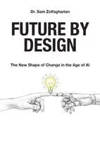 Sam Zolfagharian - Future by Design, Häftad. Tillgänglighet: Lägg i varukorg