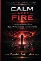 Derrick Sekiziyivu - Calm Under Fire, Häftad