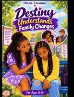 Diana Emanuel - Destiny Understands Family Changes, Häftad. Tillgänglighet: Lägg i varukorg