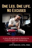 One Leg. One Life. No Excuses