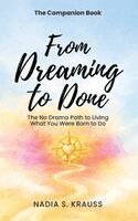 Nadia S Krauss - Companion Book - From Dreaming to Done, Inbunden. Tillgänglighet: Lägg i varukorg