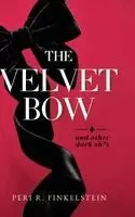Peri R Finkelstein - Velvet Bow, Inbunden. Tillgänglighet: Lägg i varukorg