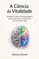 Mariana Duarte - A Ciência da Vitalidade, Häftad