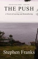 Stephen Franks - The Push: A Novel of Leaving and Remembering, Häftad. Tillgänglighet: Lägg i varukorg