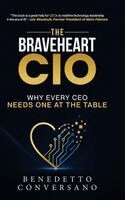 Benedetto Conversano - The Braveheart CIO, Inbunden