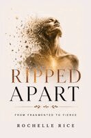 Rochelle Rice - Ripped Apart, Häftad