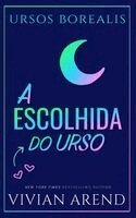 Vivian Arend - A Escolhida do Urso, Häftad