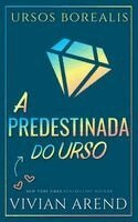 Vivian Arend - A Predestinada do Urso, Häftad