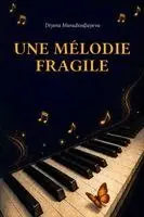 Diyora Muradxodjayeva - Mélodie Fragile, Häftad. Tillgänglighet: Lägg i varukorg
