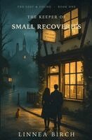 Linnea Birch - Keeper of Small Recoveries, Häftad