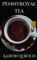 Aaron Lebold - Pennyroyal Tea, Häftad. Tillgänglighet: Lägg i varukorg