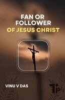Fan or Follower of Jesus Christ