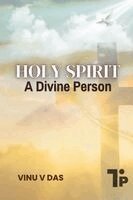 The Holy Spirit - A Divine Person