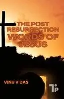 Vinu V Das - Post-Resurrection Words of Jesus, Häftad. Tillgänglighet: Lägg i varukorg