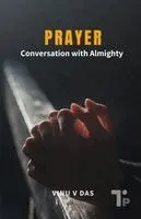 Vinu V Das - Prayer - Conversation with the Almighty, Häftad. Tillgänglighet: Lägg i varukorg