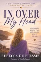 Rebecca Du Plessis - In Over My Head, Häftad