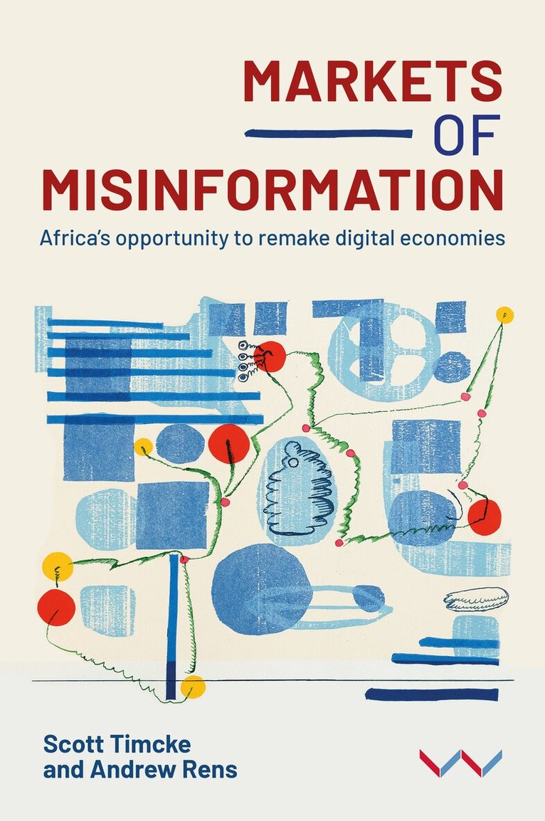 Scott Timcke, Andrew Rens - Markets of Misinformation, Häftad. Tillgänglighet: Kommande
