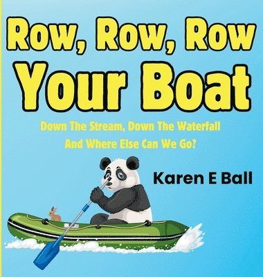 Karen E Ball - Row, Row, Row Your Boat, Inbunden