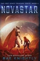 Rae Knightly - NOVASTAR (The Lost Space Treasure Series, Book 6), Inbunden
