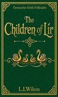 L I Wilson - Children of Lír, Inbunden