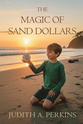 Judith A Perkins - Magic of Sand Dollars, Häftad. Tillgänglighet: Lägg i varukorg