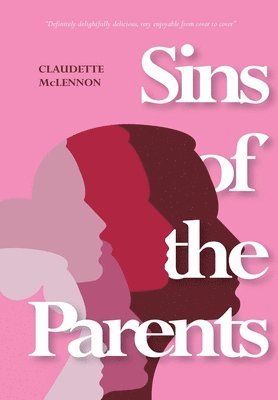 Claudette H McLennon - Sins of the Parents, Inbunden