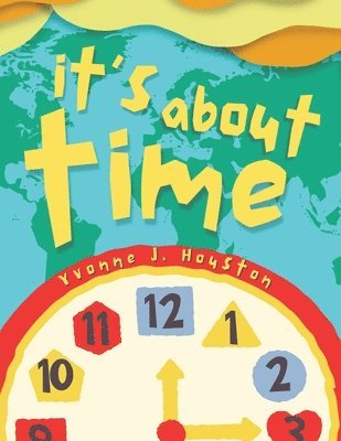 Yvonne J Houston - It's About Time, Häftad. Tillgänglighet: Lägg i varukorg