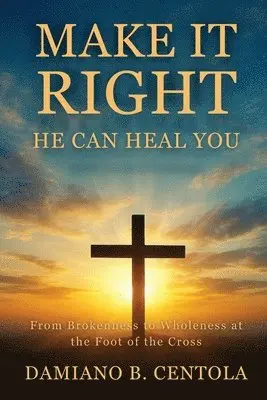 Damiano Centola - Make It Right-He Can Heal You, Häftad. Tillgänglighet: Lägg i varukorg
