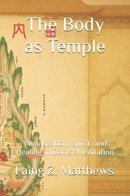 Laing Z Matthews - Body as Temple, Häftad