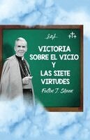 Fulton J Sheen, Allan J Smith - Victoria sobre el vicio y las siete virtudes, Häftad. Tillgänglighet: Lägg i varukorg