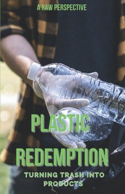 Innocent Karikoga - Plastic Redemption, Häftad. Tillgänglighet: Lägg i varukorg