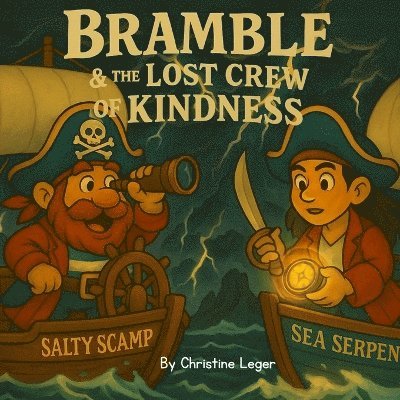 Christine Leger - Bramble & the Lost Crew of Kindness, Häftad. Tillgänglighet: Lägg i varukorg