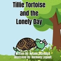 Nycole Dicredico - Tillie Tortoise and the Lonely Day, Häftad. Tillgänglighet: Lägg i varukorg
